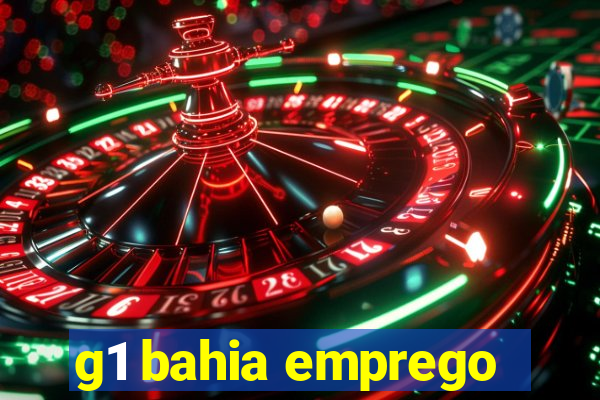 g1 bahia emprego